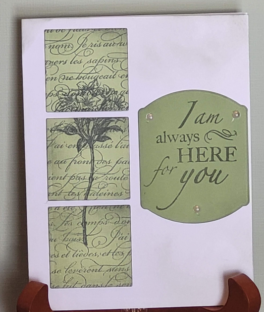 I am always here for you/Thinking of You/Friend