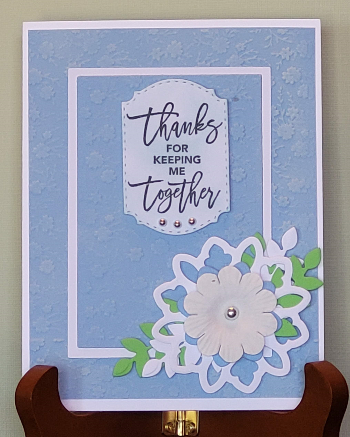 Thanks for keeping me together